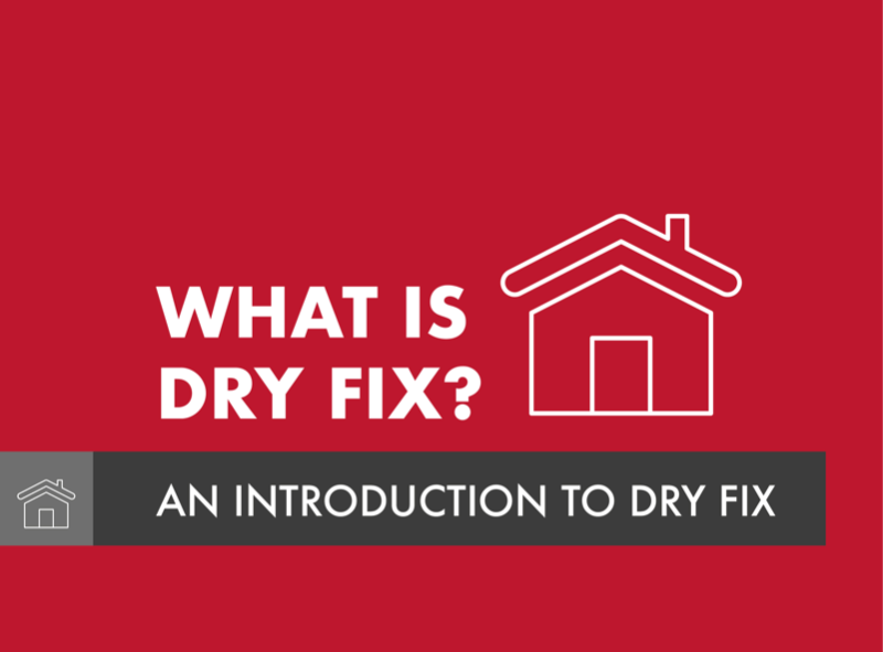 An introduction to Dry Fix